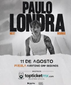 Paulo Londra 11 Agosto en Puebla 2026 | Boletos Auditorio GNP
