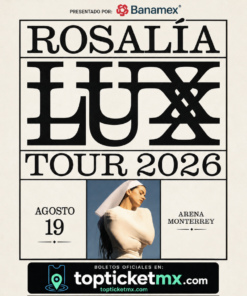 Rosalía 19 Agosto LUX Tour 2026 | Arena Monterrey